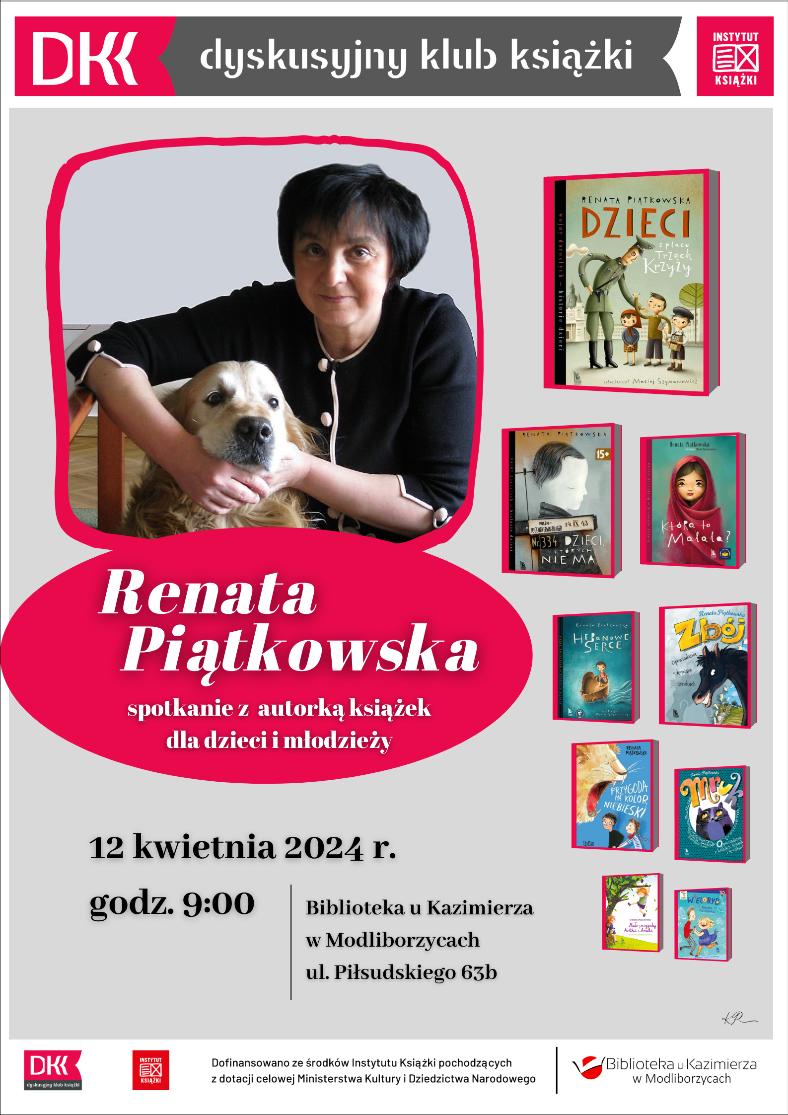  Renata Piątkowska, ceniona pisarka książek dla dzieci, uhonorowana tytułem Kawaler Orderu Uśmiechu będzie gościem spotkania, które odbędzie się 12 kwietnia 2024 r. w Bibliotece u Kazimierza, godz. 9:00
