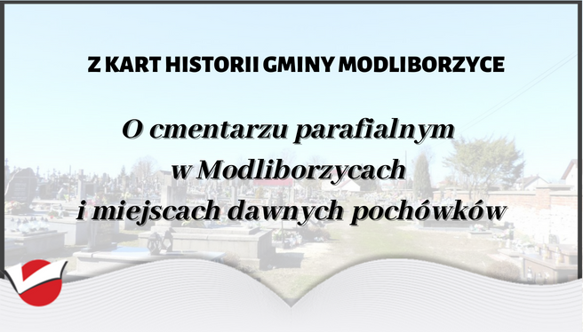 O cmentarzu parafialnym w Modliborzycach i miejscach dawnych pochówków