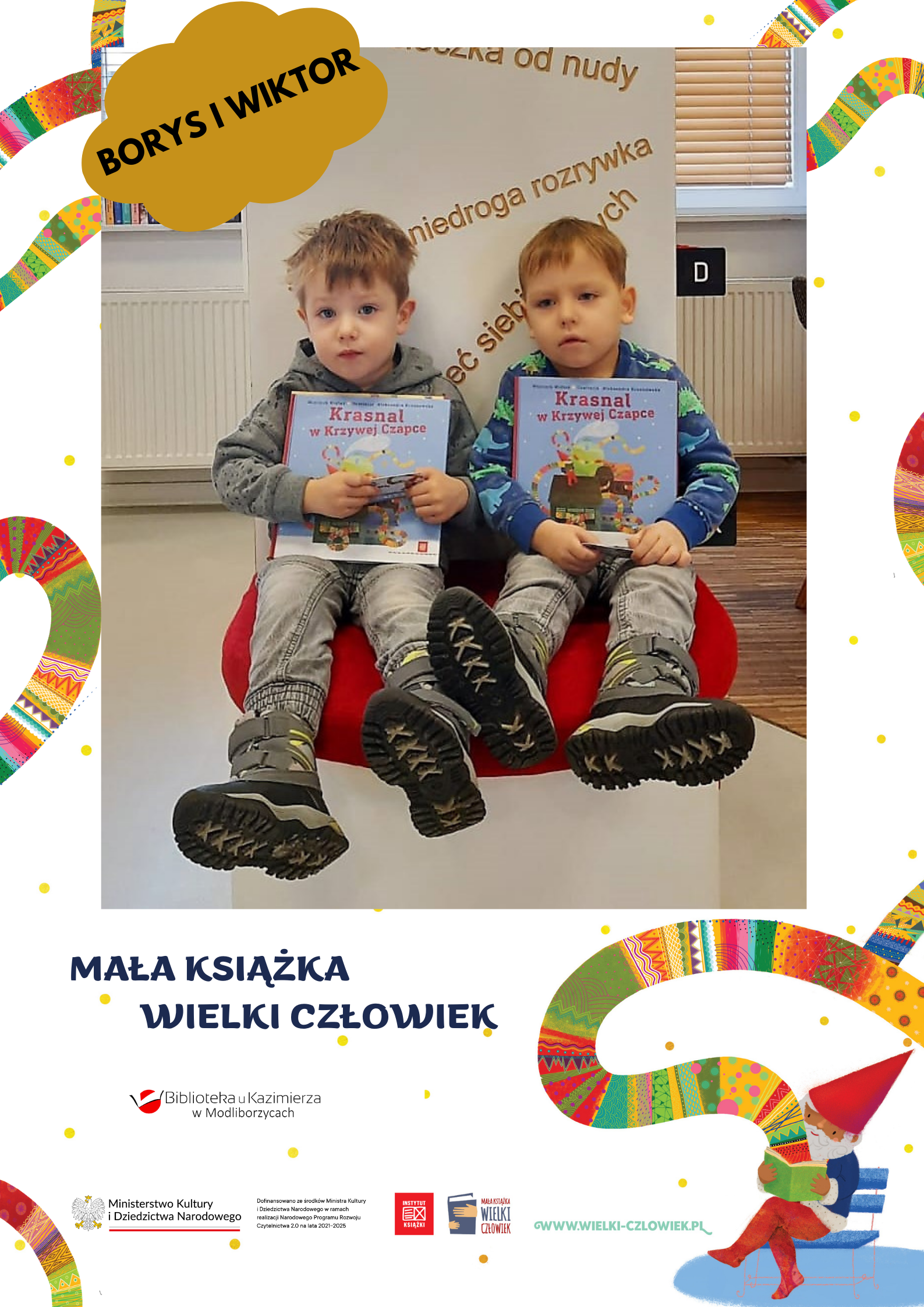 Przedstawiamy wam Borysa i Wiktora, Super Braci, którzy zapisali się do naszej biblioteki i odebrali Wyprawkę Czytelniczą, a w niej książkę "Pierwsze czytanki dla..." oraz Kartę Małego Czytelnika do zbierania naklejek. Serdeczne gratulacje!