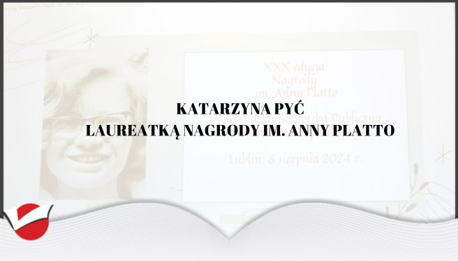 Katarzyna Pyć  laureatką nagrody im. Anny Platto