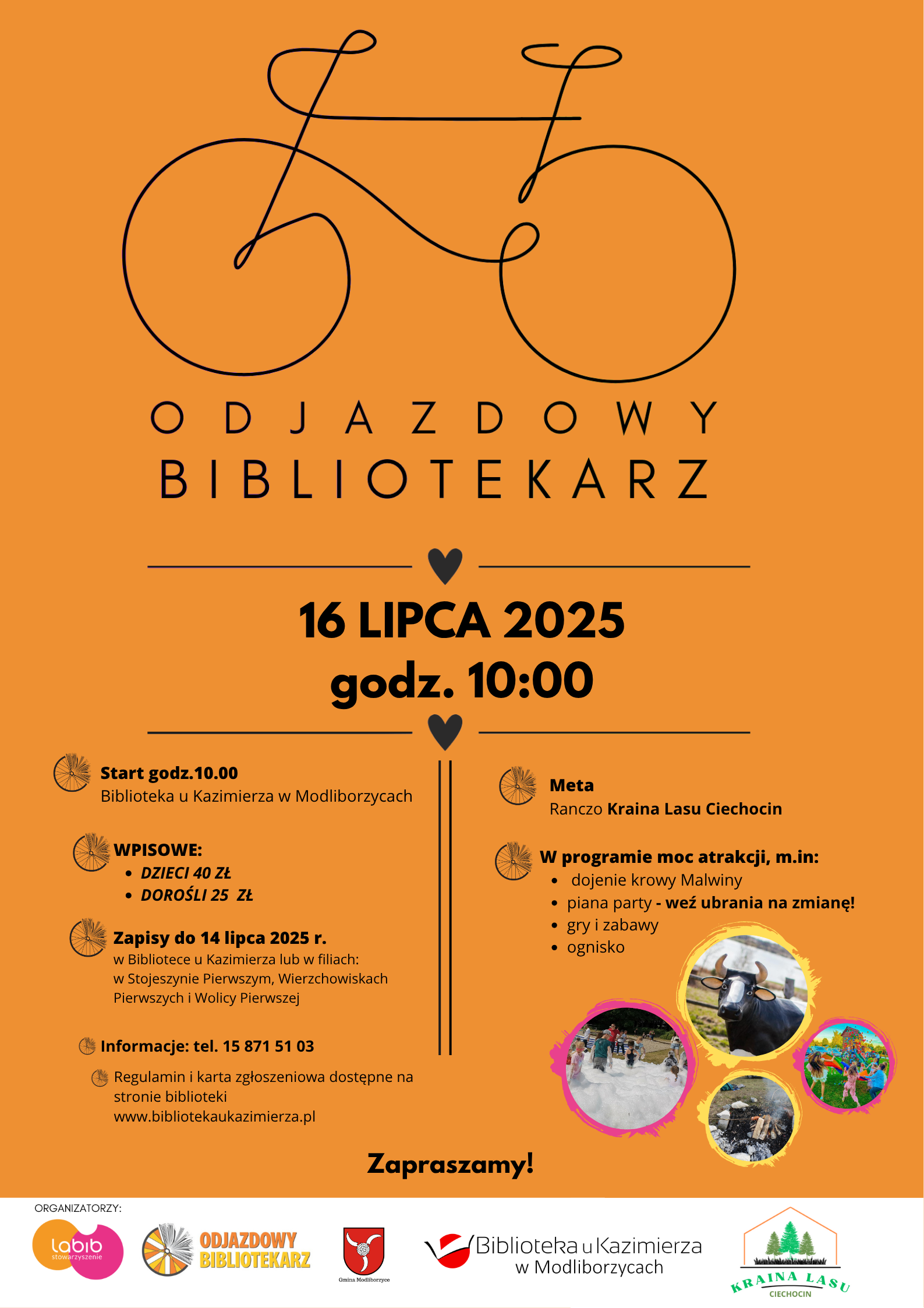Serdecznie zapraszamy na rajd rowerowy Odjazdowy Bibliotekarz! Niech Was nie zmyli nazwa – to nie jest rajd tylko dla bibliotekarzy. To rajd dla każdego lubiącego rowery i/lub książki.        Wyruszamy w trasę 16 lipca 2025 r. o godzinie 10:00 spod budynku Biblioteki u Kazimierza w Modliborzycach. Zbiórka uczestników rajdu o godzinie 9:30! Czekamy na Was!        Trasa będzie wiodła z Modliborzyc do Ciechocina na ranczo Karina Lasu, gdzie czeka nas moc atrakcji, jak np. Dojenie krowy Malwiny czy piana party (przydadzą się ubrania na zmianę)!  Zapisy przyjmujemy do poniedziałku 14 lipca 2025 r.   Wpisowe na rajd wynosi: - dzieci 40 zł - dorośli 25 zł.