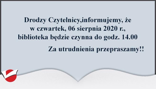 W CZWARTEK BIBLIOTEKA CZYNNA DO 14.00