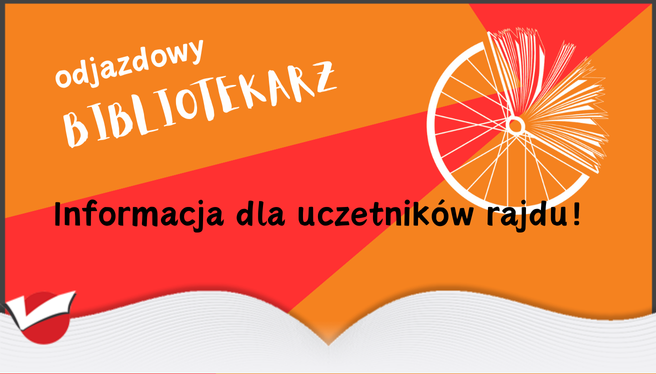 Informacja dla uczestników rajdu Odjazdowy Bibliotekarz 2024