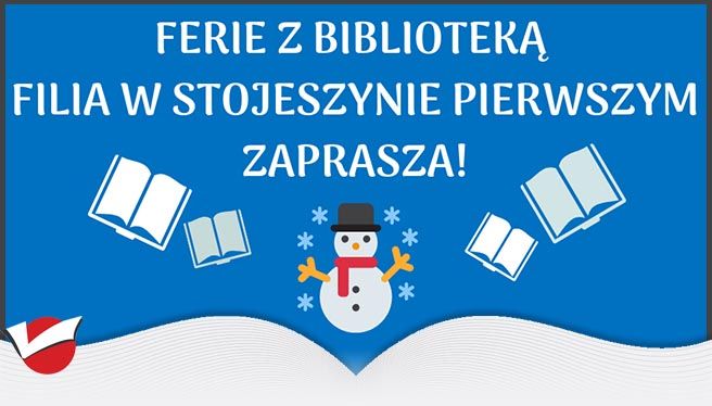 FERIE W FILII BIBLIOTECZNEJ W STOJESZYNIE PIERWSZYM