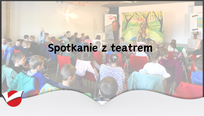 Spotkanie z teatrem