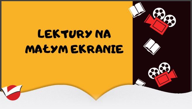 LEKTURY NA MAŁYM EKRANIE