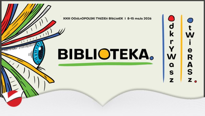 Tydzień Bibliotek 2026. “Biblioteka. Otwierasz. Odkrywasz”