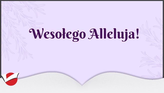 Wesołego Alleluja!