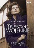„Dziewczyny wojenne”  Ł. Modelski