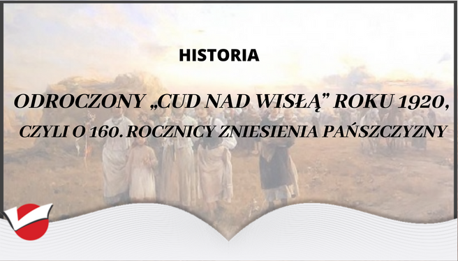 Odroczony „cud nad Wisłą” roku 1920 czyli o 160 rocznicy zniesienia pańszczyzny