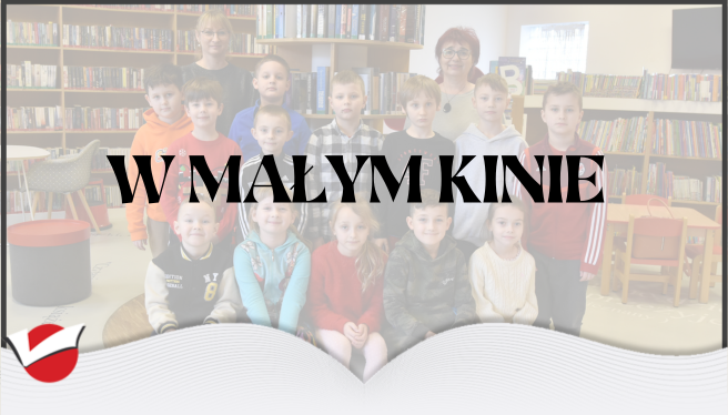 W MAŁYM KINIE