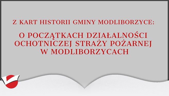 O początkach działalności Ochotniczej Straży Pożarnej w Modliborzycach