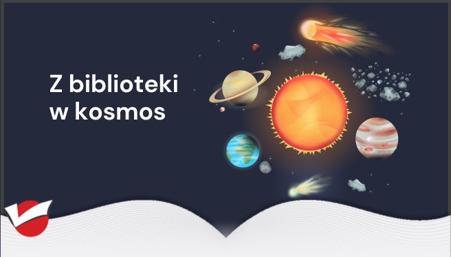 Z biblioteki w kosmos