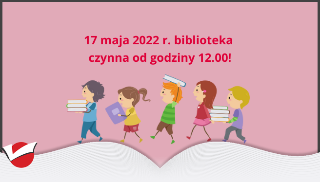 Drodzy Czytelnicy! W związku z naszą wizytą w Samorządowym Przedszkolu w Modliborzycach 17 maja 2022r.(wtorek)  biblioteka będzie czynna od godziny 12.00! Za utrudnienia przepraszamy!