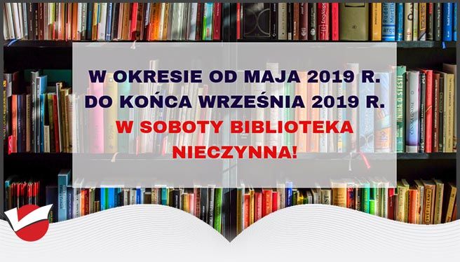 W SOBOTY BIBLIOTEKA BĘDZIE NIECZYNNA!