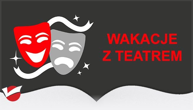 WAKACJE Z TEATREM
