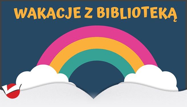 WAKACJE Z BIBLIOTEKĄ U KAZIMIERZA