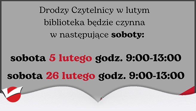 Luty - czynne w następujące soboty!